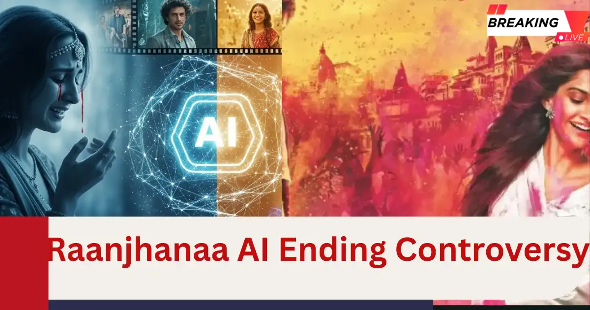 Visual representation of Raanjhanaa's original tragic ending versus AI generated happy ending, showcasing the controversial use of artificial intelligence to alter Bollywood film conclusions without director approval.