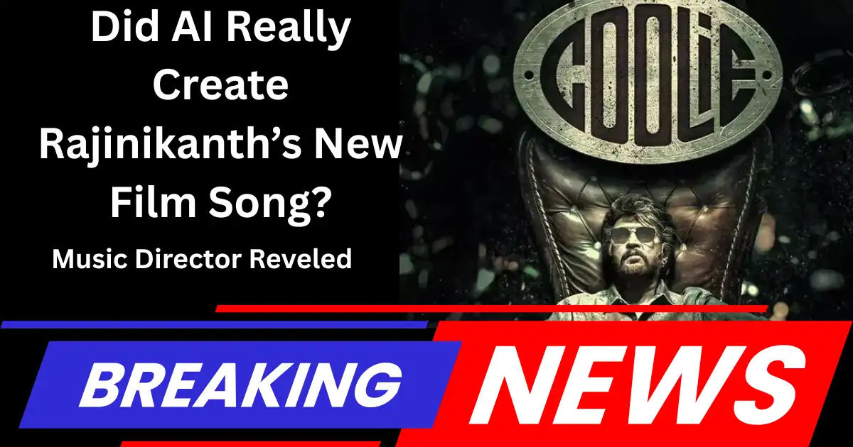 Rajinikanth’s Film Music Created with Artificial Intelligence